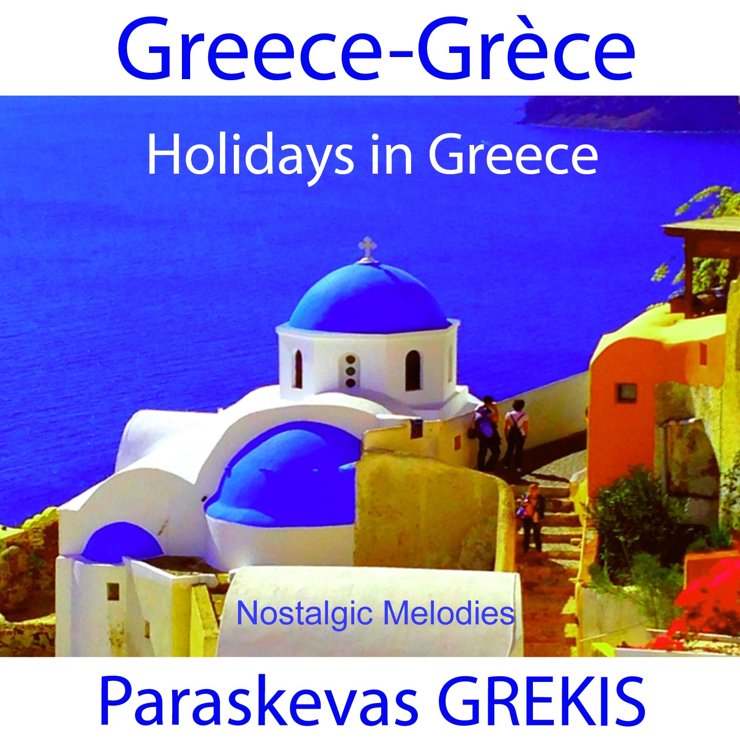 Holidays in Greece Nostalgic Melodies PARASKEVAS GREKIS